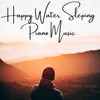 Happy Water Sleping Piano Music